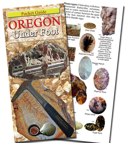 Oregon Under Foot - a pocket guide, by K.T. Myers. Shown here as the cover featuring the state symbols of the state gemstone, rock and fossil plus a preview of an inside page. ISBN 13: 978-1-4507-5737-9 HOT OFF THE PRESS - May 2011 - Weight 2 ozs. $4.95
